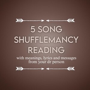 5 Song Shufflemancy Shifting Reading from Your DR Person: Divination for Desired Reality