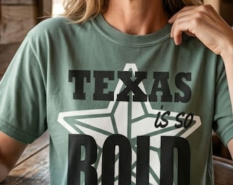 Texas Is So Bold Graphic Tee: Lone Star State Apparel, Retro Country Style