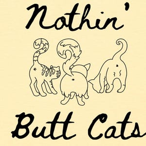 Nothin' Butt Cats Doddle Outline Comfort Colors T-shirt, Cat Illustration, Funny Cat Backs fun for all occasions, Great Gift for Birthday.