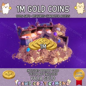 May include: A digital image showing a treasure chest overflowing with gold coins, with the text "1M GOLD COINS." The image includes cartoon cat characters and the text "100% SAFE • REQUIRES CHARACTER ACCESS."