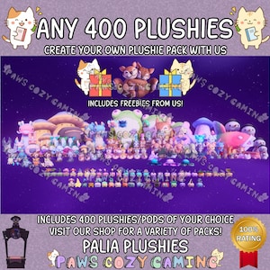 May include: A promotional image for Palia Plushies, showcasing a variety of colourful plush toys on a purple background. Text includes "ANY 400 PLUSHIES" and "CREATE YOUR OWN PLUSHIE PACK WITH US". The image also states "INCLUDES FREEBIES FROM US!"