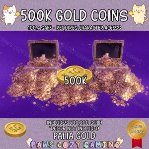 Puede incluir: Imagen con fondo morado que muestra dos cofres del tesoro rebosantes de monedas de oro. El texto "500K GOLD COINS" está en la parte superior, con "100% SAFE • REQUIRES CHARACTER ACCESS" debajo. La imagen también incluye el texto "500K" y "PALIA GOLD".