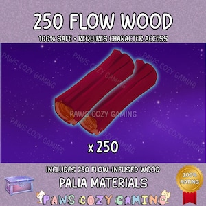 Puede incluir: Imagen que muestra dos piezas de madera roja Flow Wood, con el texto "250 FLOW WOOD" en la parte superior. La imagen también incluye el texto "100% SAFE • REQUIRES CHARACTER ACCESS" y "x 250". También están presentes las palabras "PALIA MATERIALS".