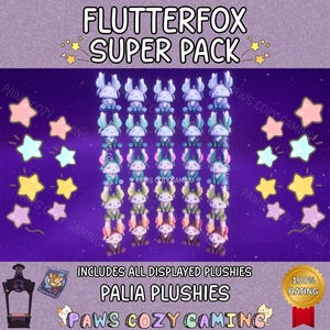 May include: A Flutterfox Super Pack image featuring multiple Palia plushies in various colors, arranged on a purple background with star decorations. The text "PAWS COZY GAMING" and "100% Rating" are also visible.
