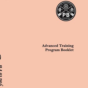 May include: A pink and white booklet with the title "Advanced Training Program Booklet" and the text "PB Coaching Helping you to PB" on the cover. The cover also features a black and white logo with the letters "PB" inside a circle.