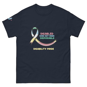 Disability Pride Disabled Not Disposable Ribbon Unisex classic tee