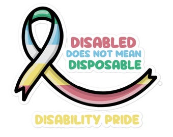 Disability Pride Disabled Not Disposable Ribbon Bubble-free stickers