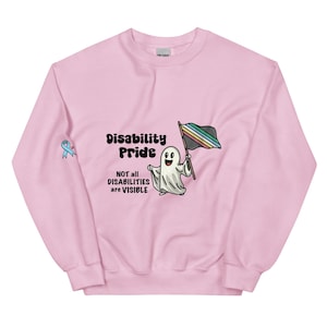 Disability Pride Not All Disabilities Are Visible Unisex Sweatshirt