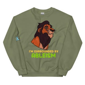 I’m Surrounded By Ableism Disability Pride (Lion King) Unisex Sweatshirt