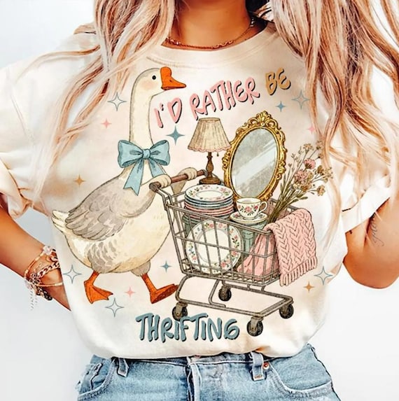 I’d Rather Be Thrifting shirt, Thrift Aesthetic, Cute Goose Thrift Cart Quote, Vintage Shopping Lover Coquette, Boutique Style