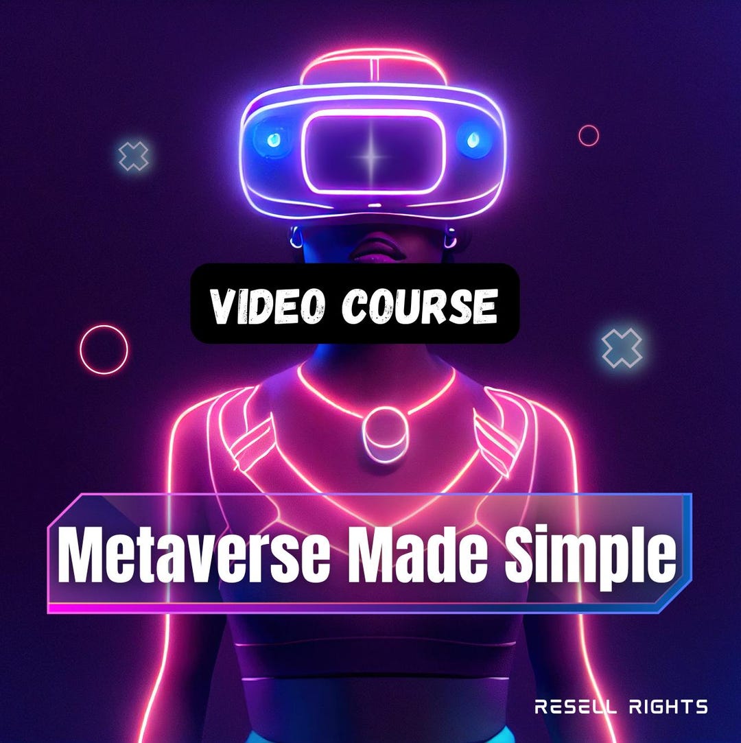 Metaverse Made Simple – Video Course With Resell Rights | Virtual ...