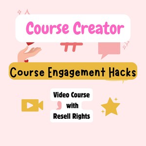 Course Engagement Hacks - Video Course with Resell Rights