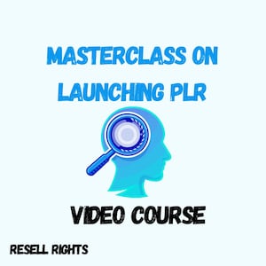 PLR Launch Masterclass: Video Course with Resell Rights