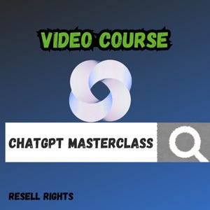 Puede incluir: Gráfico digital con las palabras "VIDEO COURSE" en verde, sobre un diseño abstracto blanco y azul. Debajo, el texto "CHATGPT MASTERCLASS" se muestra en una pancarta blanca, con un icono de lupa. Las palabras "RESELL RIGHTS" están en la parte inferior.
