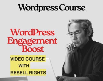 WordPress Engagement Boost – Video Course with Resell Rights