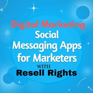 Social Messaging Apps for Marketers - Video Course with Resell Rights | Digital Marketing Training