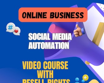 Social Media Automation Mastery - Video Course with Resell Rights