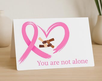 You Are Not Alone Greeting Card | Breast Cancer Awareness Support Card | Encouragement & Unity Card for Women | Printable Card