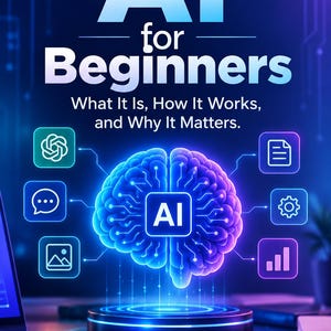 Könnte beinhalten: Eine digitale Grafik mit dem Titel AI for Beginners: What It Is, How It Works, and Why It Matters. Sie zeigt ein leuchtendes blau-violettes Gehirnsymbol mit den Buchstaben AI in der Mitte, umgeben von sechs quadratischen Symbolen.