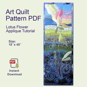 Patroon voor een kunstquilt (PDF) | Tutorial voor lotusbloemapplicaties | Abstracte waterlelie-stofcollage | Naaisjabloon voor moderne textielkunst