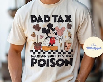 Funny Dad Tax Shirt for Dad, Making Sure It's Not Poison Gift for Him, Funny Dad Tax Disney Dad, Birthday Gift For Dad, Dad Jokes Tshirt