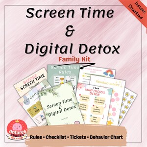 May include: A set of printable resources for managing screen time and promoting digital detox. The kit includes checklists, rules, reward charts, and tickets. The text reads "Screen Time & Digital Detox Family Kit" and "Rules • Checklist • Tickets • Behavior Chart."