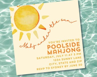 May include: A square invitation with a watercolor sun illustration and the words "Mahj under the sun." Text invites guests to a poolside mahjong game on July 11 at 3 PM. Includes address and RSVP details.