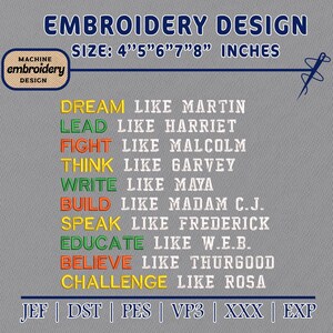 May include: An embroidery design with the text "EMBROIDERY DESIGN" and "SIZE: 4"5"6"7"8" INCHES". The design includes the phrases "DREAM LIKE MARTIN", "LEAD LIKE HARRIET", and others, in various colors. The design also includes the text "MACHINE embroidery DESIGN".