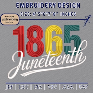 Op de afbeelding: Een borduurontwerp met het woord "Juneteenth" in witte letters onder de cijfers "1865" in rood, geel en teal. Het ontwerp is gelabeld "Embroidery Design" en bevat maatopties van 10,16 tot 20,32 cm.