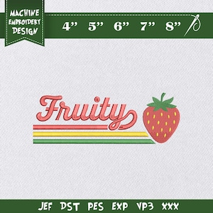 Könnte beinhalten: Maschinenstickdesign mit dem Wort "Fruity" in Schreibschrift und einer Erdbeer-Illustration. Das Design enthält rote, gelbe und grüne Streifen. Verfügbare Größen: 10.16 cm, 12.7 cm, 15.24 cm, 17.78 cm und 20.32 cm.