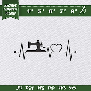May include: Black machine embroidery design featuring a sewing machine and a heart within a heartbeat line. The design includes the text "MACHINE EMBROIDERY DESIGN" and sizes from 4" to 8" in width.