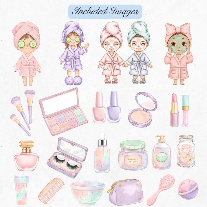 May include: A collection of watercolor illustrations featuring spa day elements. Includes cartoon figures in bathrobes, makeup, skincare products, and accessories like brushes, nail polish, and a comb. The text "Included Images" is at the top.