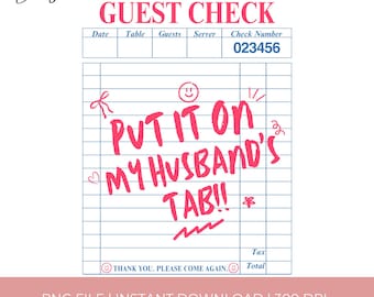 Put It On My Husband&#39;s Tab Png, Guest Check Shirt Design Png, Sublimation Designs, Direct to Film Png, Funny Wife Png, gift for her, husband
