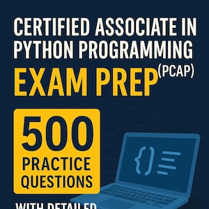 May include: A book cover with a dark blue background features the text "CERTIFIED ASSOCIATE IN PYTHON PROGRAMMING EXAM PREP (PCAP)". A yellow square highlights "500 PRACTICE QUESTIONS". A blue laptop graphic and the author's name, Steven Hoffman, are also displayed.