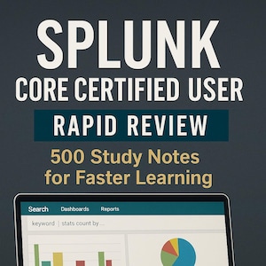 May include: A laptop displays a Splunk dashboard with charts and data. The screen shows a pie chart and bar graphs. The text on the screen reads "Search", "Dashboards", and "Reports". The book title is "SPLUNK CORE CERTIFIED USER RAPID REVIEW".