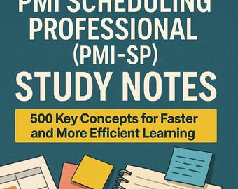 PMI-SP Exam Study Notes: 500 Key Scheduling Concepts