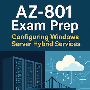 Può includere: Un'illustrazione blu e bianca di un ponte che collega tre server a una nuvola. Il testo "AZ-801 Exam Prep Configuring Windows Server Hybrid Services (493 Practice Questions with Detailed Explanations to Master the AZ-801 Certification)" è nella parte superiore dell'immagine.