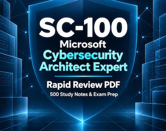 SC-100 Microsoft Cybersecurity Architect Expert Rapid Review PDF | 500 Study Notes & Exam Prep