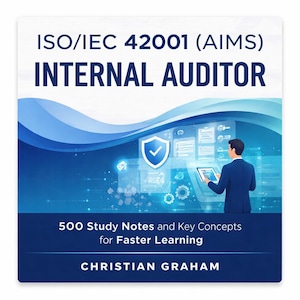 May include: A book cover with the title "ISO/IEC 42001 (AIMS) INTERNAL AUDITOR" in large white letters. Below, it reads "500 Study Notes and Key Concepts for Faster Learning" and the author's name, "CHRISTIAN GRAHAM". The background is blue with a graphic of a person.