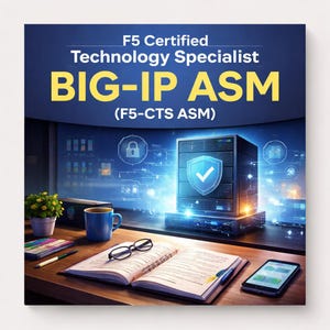 May include: A digital illustration promoting F5 Certified Technology Specialist BIG-IP ASM certification. The image features a server, open book, smartphone, and coffee cup on a desk. The text "F5 Certified Technology Specialist BIG-IP ASM (F5-CTS ASM)" is prominently displayed.