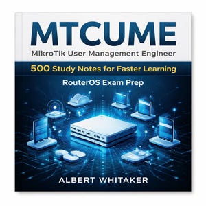 May include: A book cover titled "MTCUME MikroTik User Management Engineer." The design includes a central white device surrounded by blue glowing digital devices. Text reads "500 Study Notes for Faster Learning" and "RouterOS Exam Prep." The author's name, Albert Whitaker, is at the bottom.