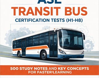 ASE Transit Bus Certification Study Guide (H1-H8) - 500 Notes