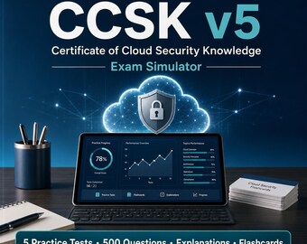 CCSK v5 Certificate of Cloud Security Knowledge Exam Simulator | 5 Tests, 500 Q&A + Flashcards