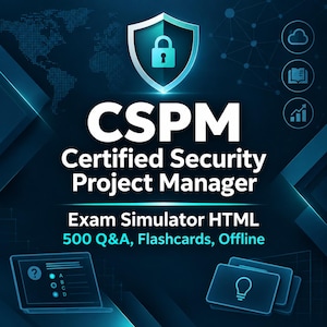 May include: A digital graphic for a CSPM Certified Security Project Manager exam simulator. It features a central shield icon with a padlock, text detailing 500 Q&A, flashcards, and offline access, alongside icons of a laptop and lightbulb.