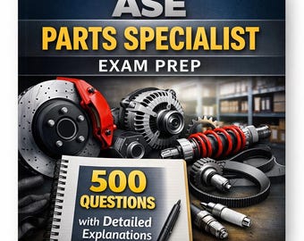 Tests de certification ASE Parts Specialist (P1-P4) : 500 questions avec des explications détaillées