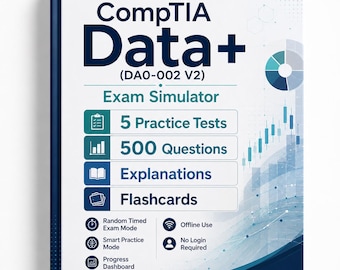 CompTIA Data+ DA0-002 V2 Exam Simulator HTML | 5 Practice Tests, 500 Q&A + Flashcards