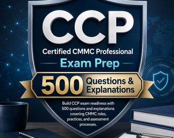 CCP Certified CMMC Professional Exam Prep PDF | 500 Questions & Detailed Explanations