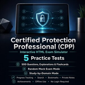 May include: A tablet screen displays a glowing blue shield icon with a padlock, centered above the text Certified Protection Professional (CPP) Interactive HTML Exam Simulator, 5 Practice Tests, 500 Questions, Explanations, Flashcards, and features.