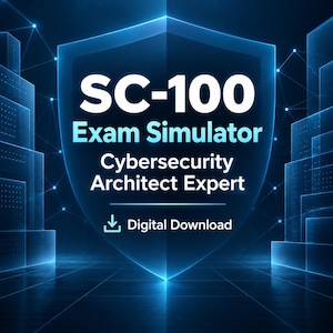 May include: A digital graphic featuring a glowing blue shield icon with the text SC-100 Exam Simulator Cybersecurity Architect Expert and a download icon with the text Digital Download, set against a dark background with abstract geometric structures.