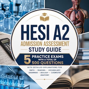 HESI A2 Admission Assessment Study Guide PDF | 5 Exams, 500 Questions